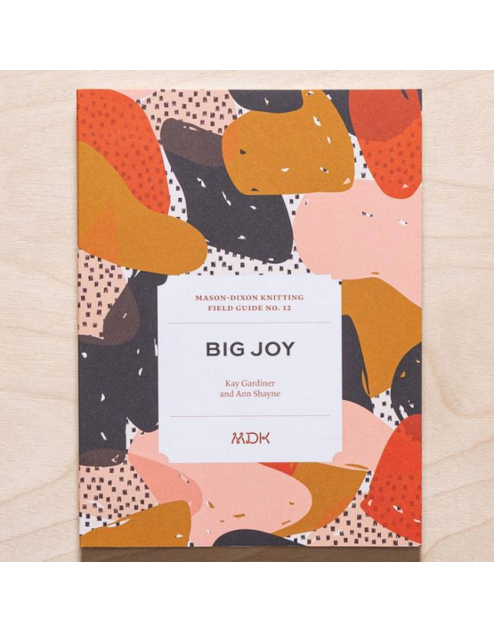 Modern Daily Knitting Field Guide No. 12 - Big Joy - Jen Geigley