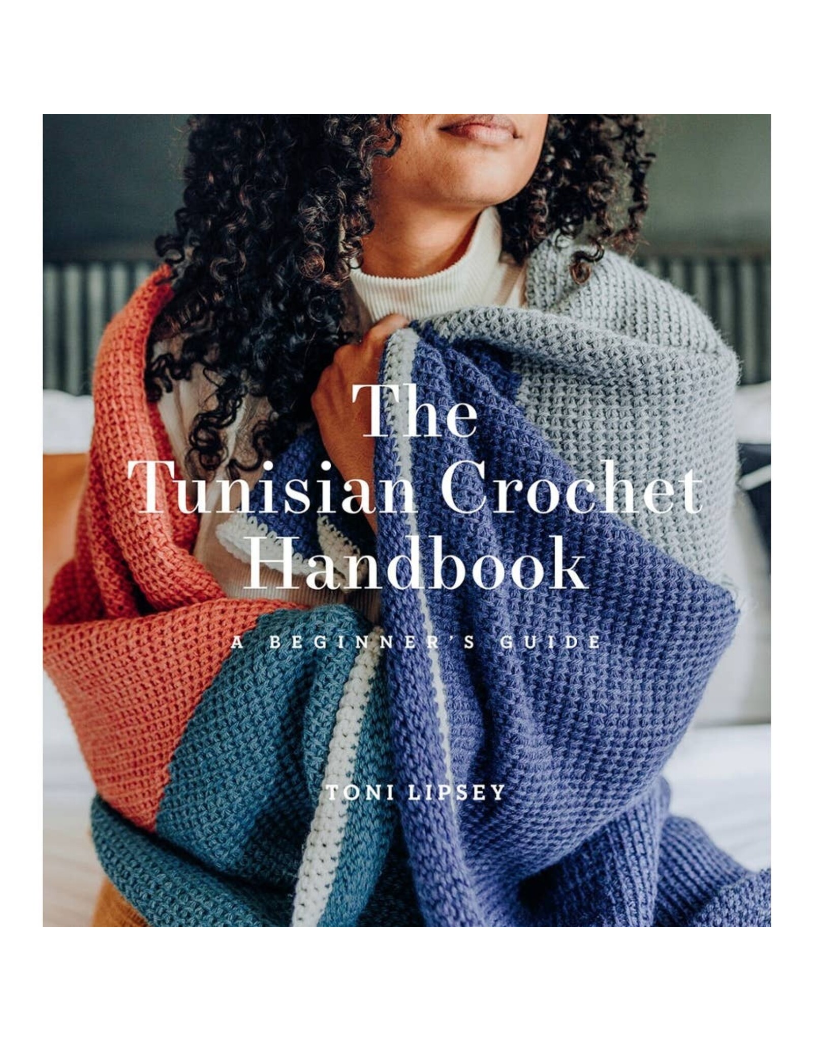 Modern Daily Knitting The Tunisian Crochet Handbook: A Beginner's Guide