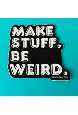 Comma Craft Co Make Stuff Be Weird Vinyl Sticker