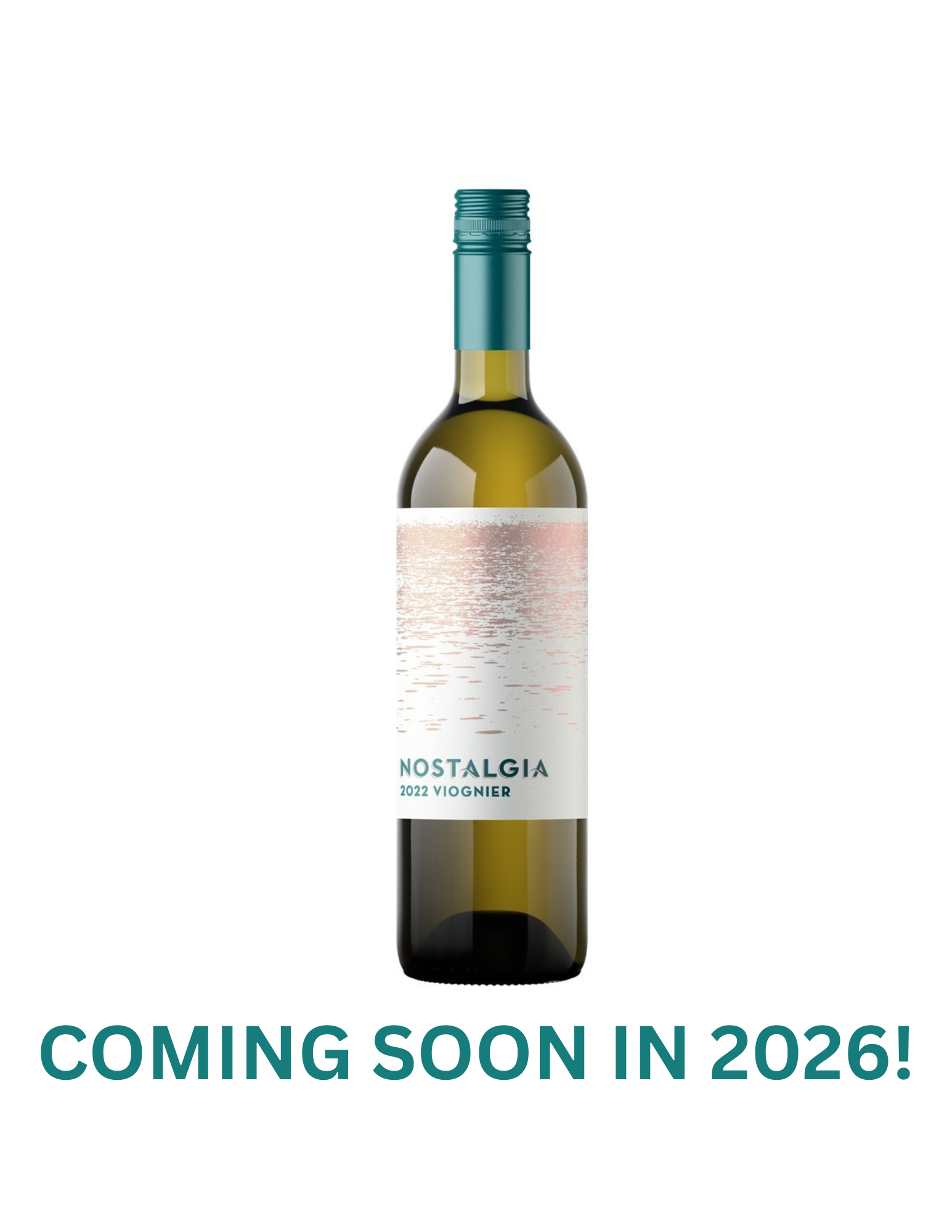Viognier 750ml.  Coming soon in 2026!