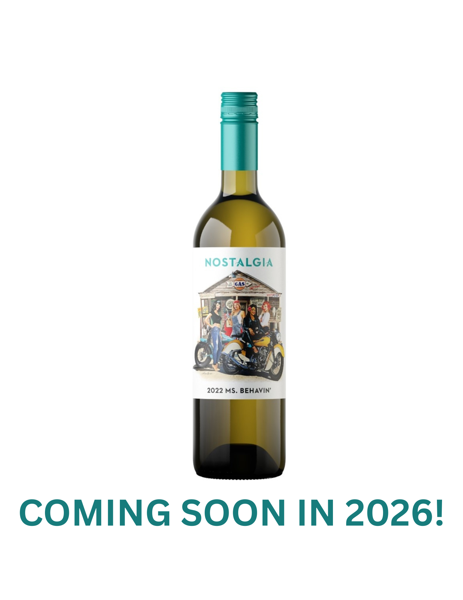 Ms. Behavin 750ml.  Coming soon in 2026!