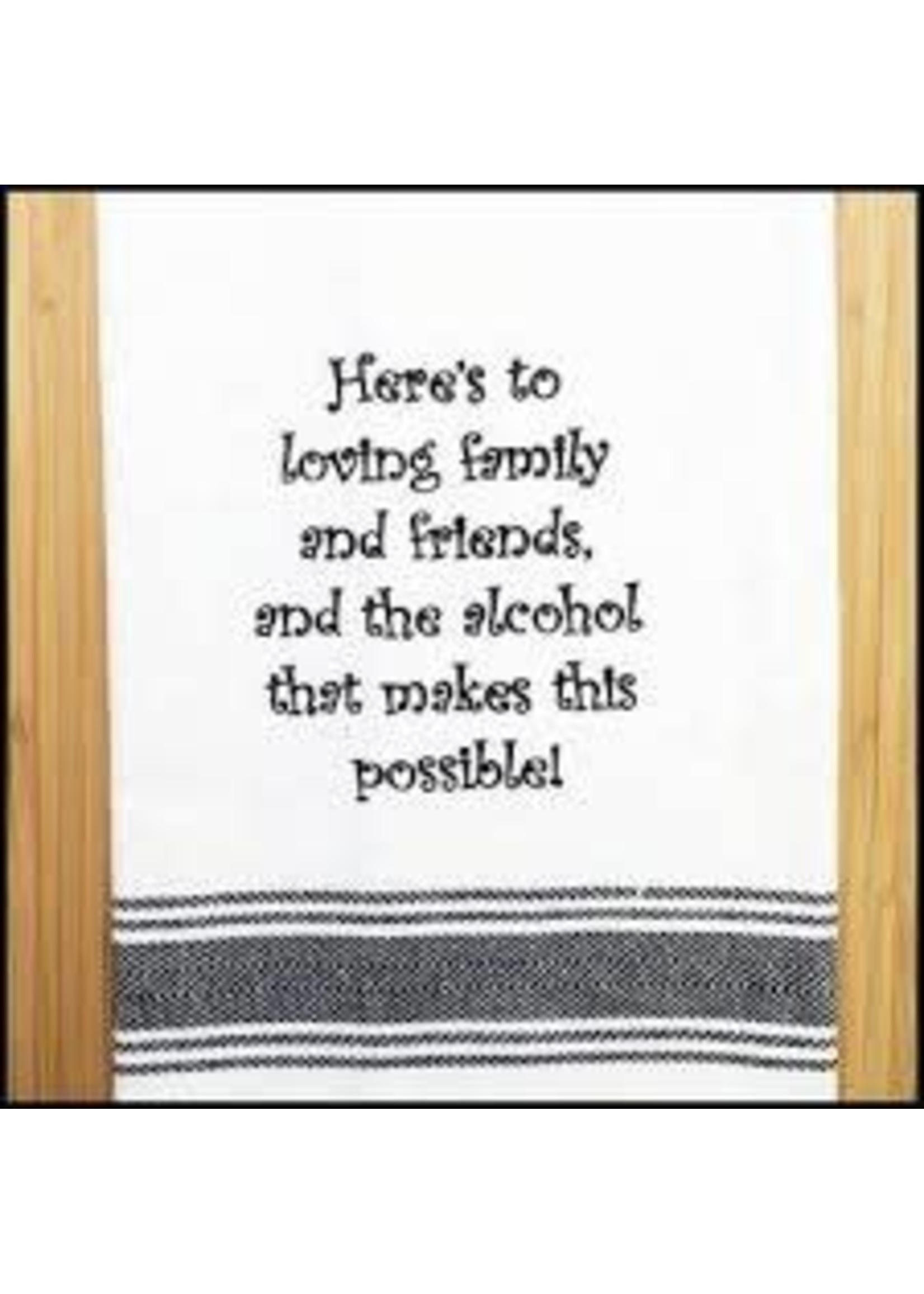 Wild Hare Designs Loving Family & Friends & Alcohol Towel