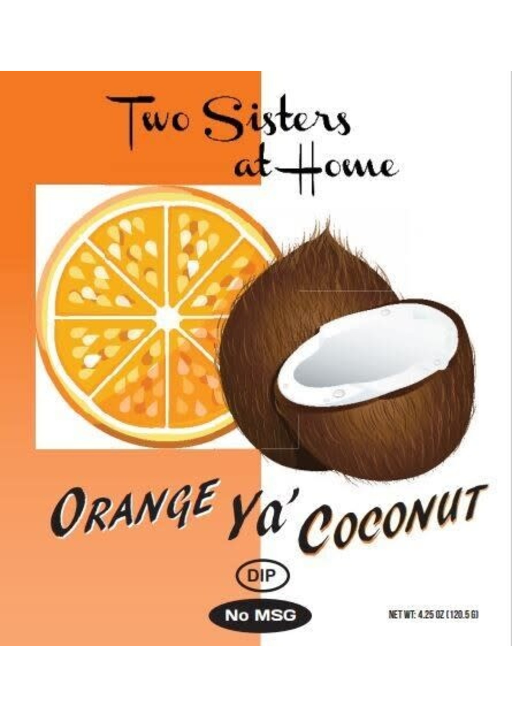 Two Sisters at Home Orange Ya Coconut