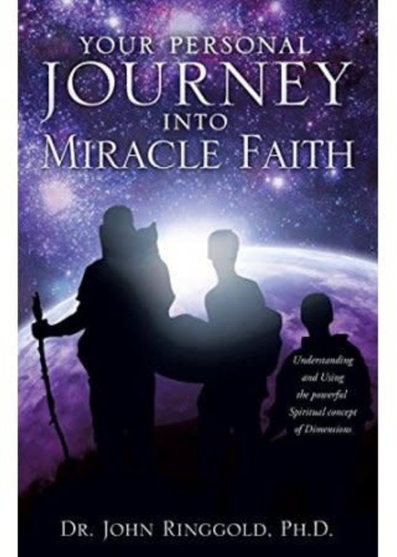 Xulon Press Your Personal Journey into Miracle Faith