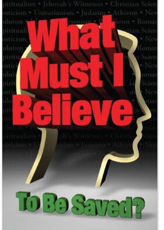MWTB TRACTS - WHAT MUST I BELIEVE TO BE SAVED? - PACKET OF 20