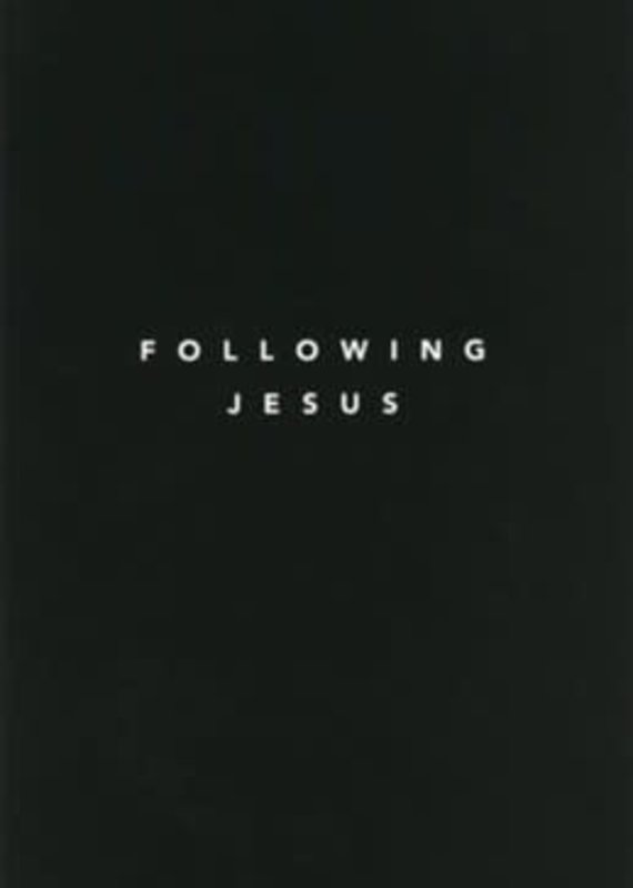 Following Jesus: 7 Essentials to Following Jesus