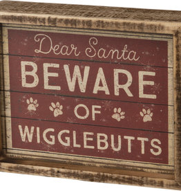 Inset Box Sign - Dear Santa Beware Of Wigglebutts