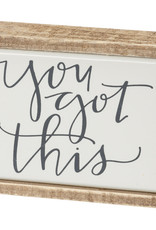 Box Sign Mini - You Got This