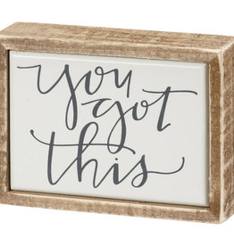 Box Sign Mini - You Got This