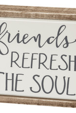 Box Sign Mini - Friends Refresh The Soul