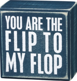 Box Sign - Flip To My Flop