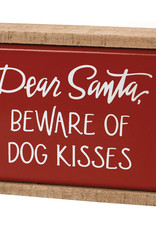 Box Sign Mini - Dear Santa Beware Of Dog Kisses