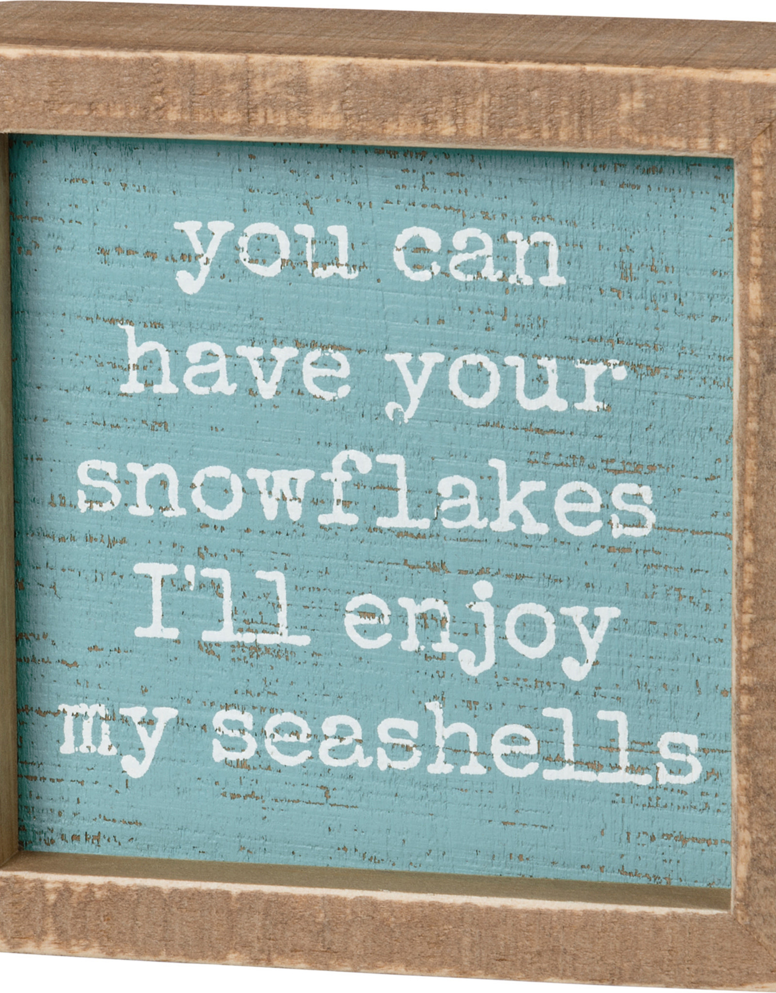 Inset Box Sign - You Can Have Your Snowflakes