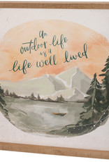 Inset Box Sign - Outdoor Life Is A Life Well Lived