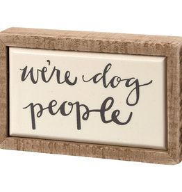 Box Sign Mini - We're Dog People