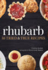 Rhubarb: 50 Tried and True Recipes