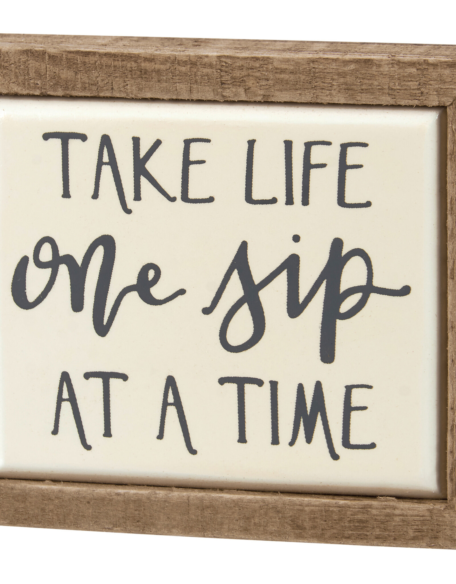 Life One Sip At A Time Box Sign Mini