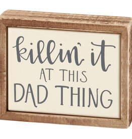 Killin' It At This Dad Thing Box Sign Mini