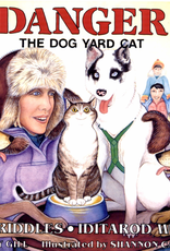 Danger the Dog Yard Cat by Libby Riddles