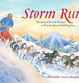 Storm Run: The Story of the First Woman to Win the Iditarod by Libby Riddles
