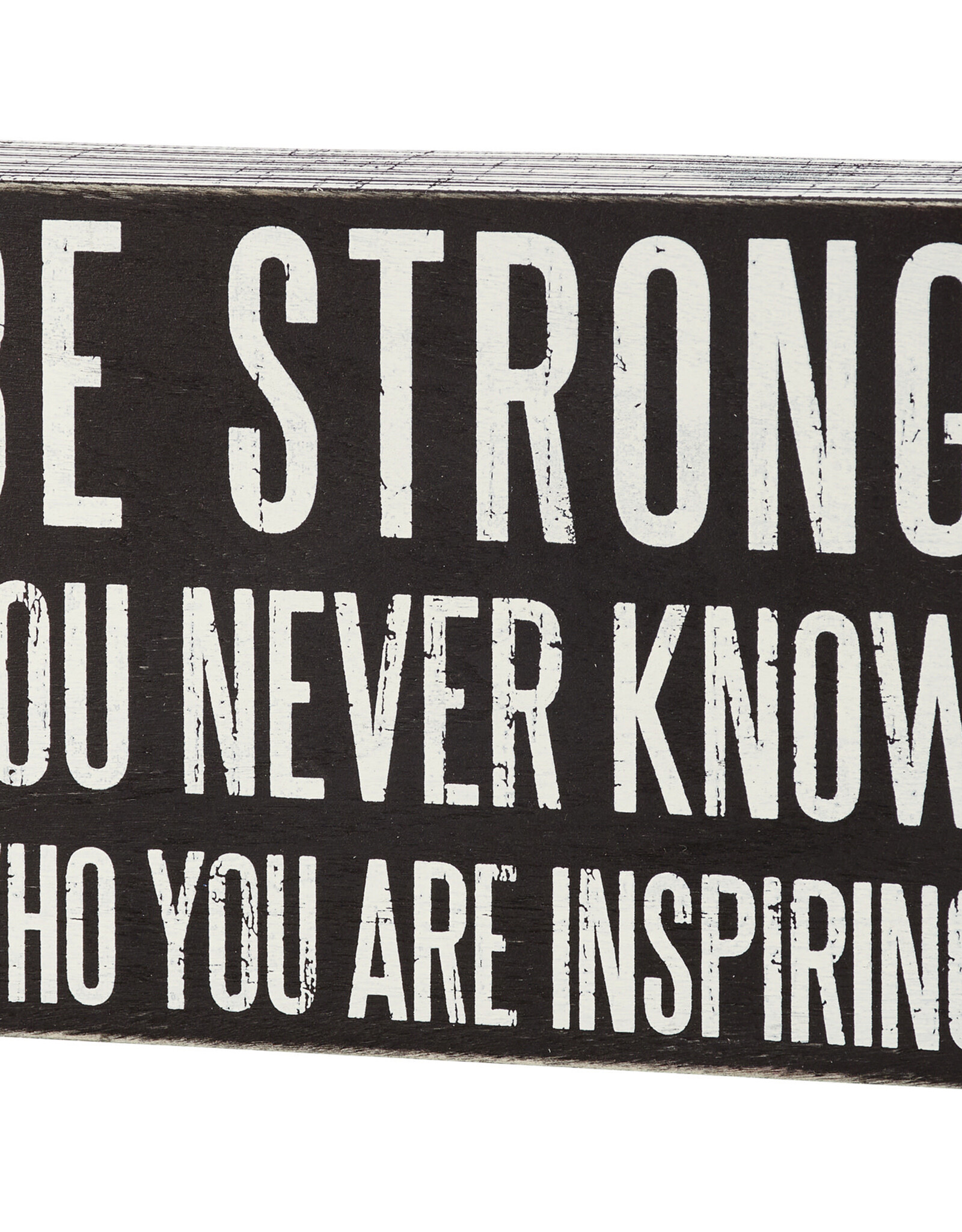 Be Strong Box Sign