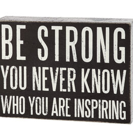 Be Strong Box Sign