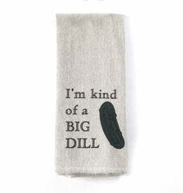 Tea Towel – I’m Kinda a Big Dill