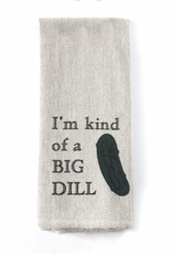 Tea Towel – I’m Kinda a Big Dill