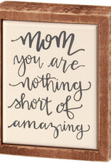 Mom Amazing Box Sign Mini