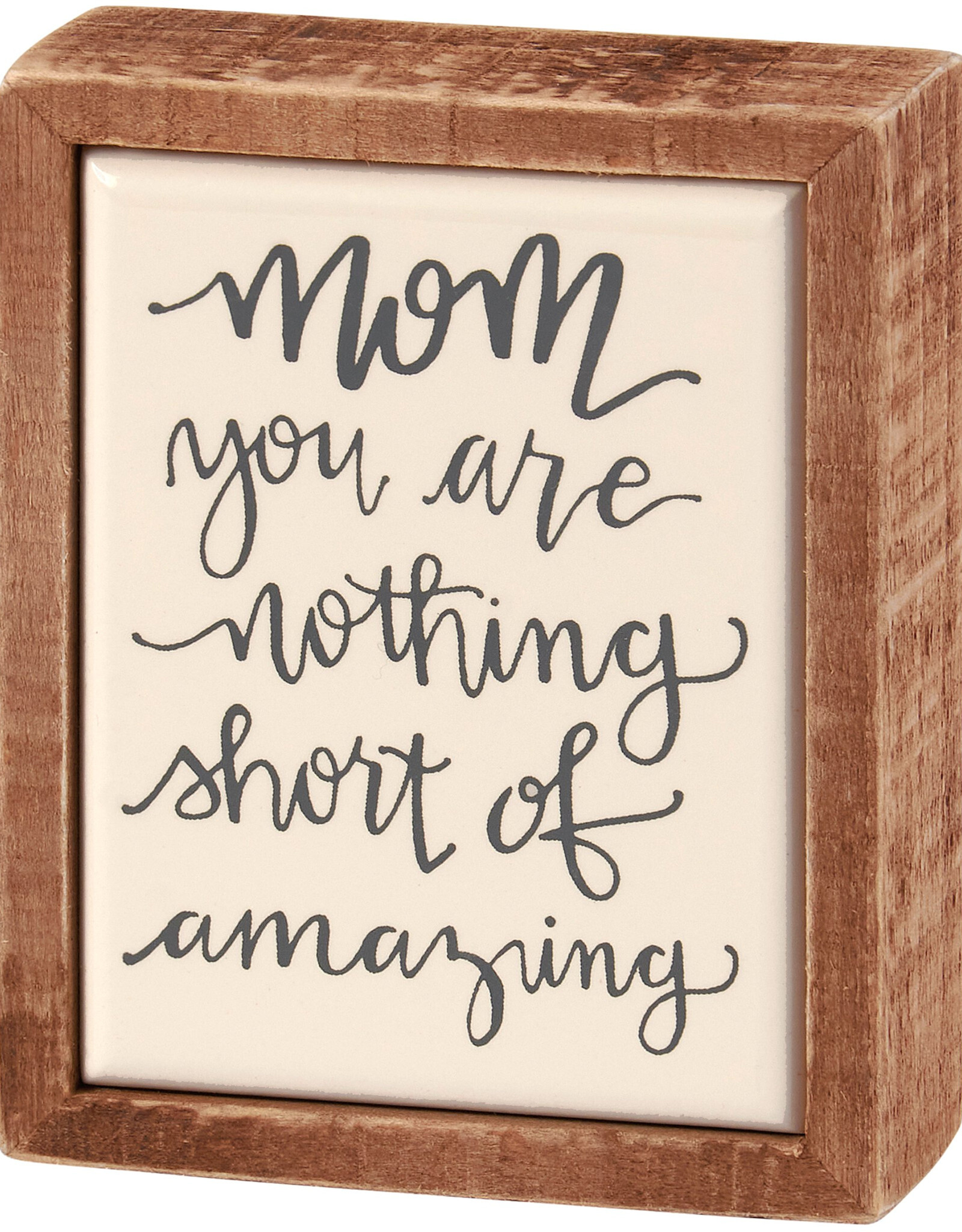 Mom Amazing Box Sign Mini