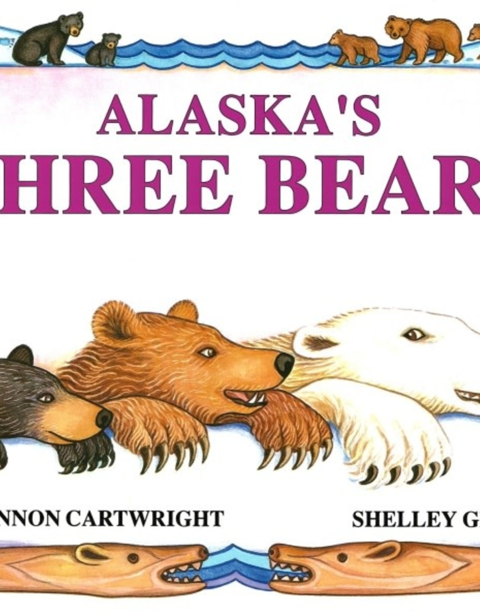 Alaska's Three Bears by Shelley Gill