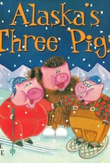 Alaska's Three Pigs by Arlene Laverde