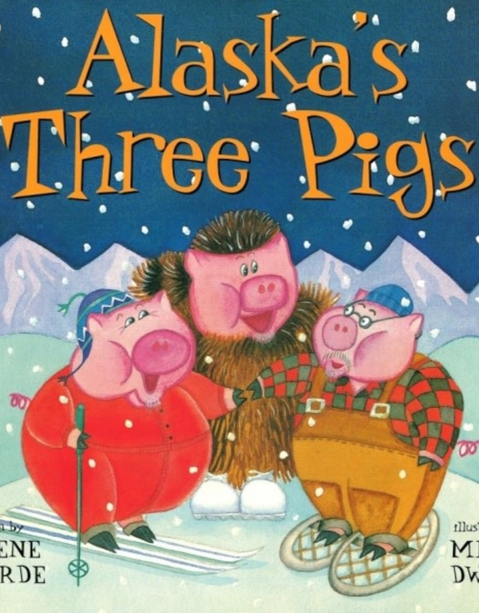 Alaska's Three Pigs by Arlene Laverde
