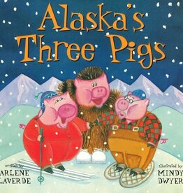 Alaska's Three Pigs by Arlene Laverde