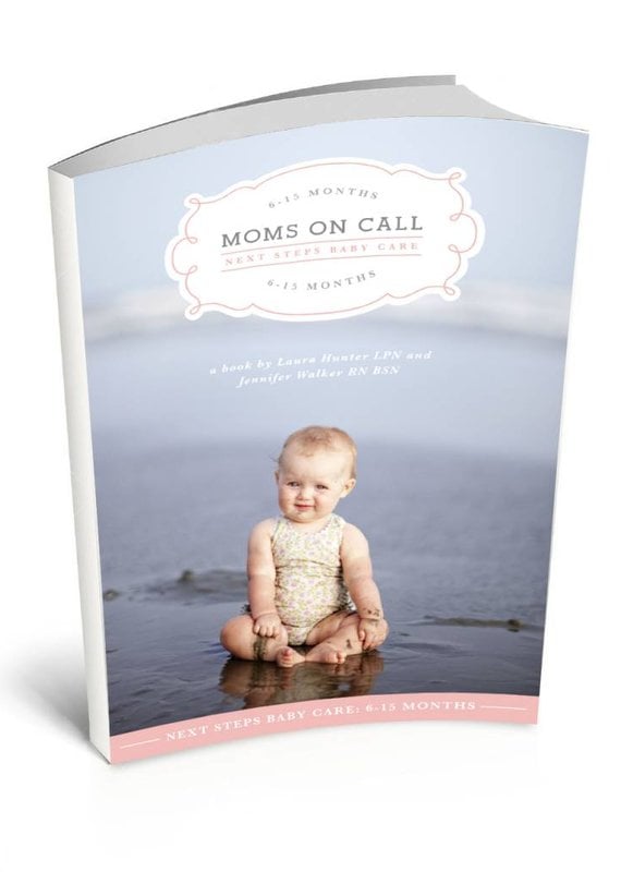 Moms On Call Moms on Call 6-15 Months