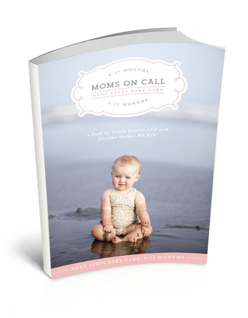 Moms On Call Moms on Call 6-15 Months