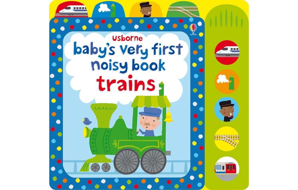 Baby's Very First Noisy Trains