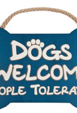 Dog Speak Dog Speak Hanging Sign - Dogs Welcome People Tolerated