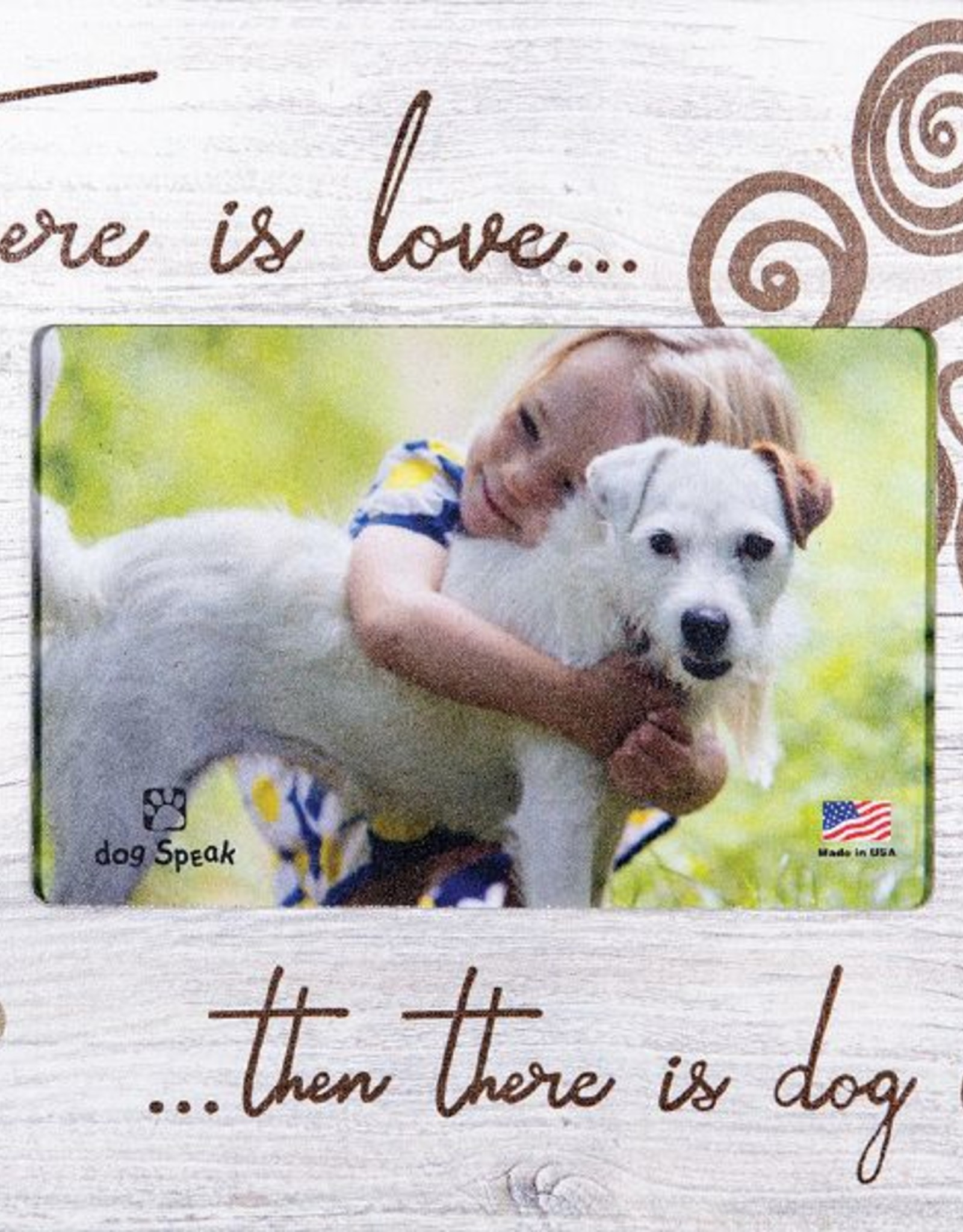 Dog Speak Dog Speak Horizontal Frame - There is Love...Then There Is Dog Love