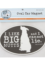 Dog Is Good Car Magnet: I Like Big Mutts