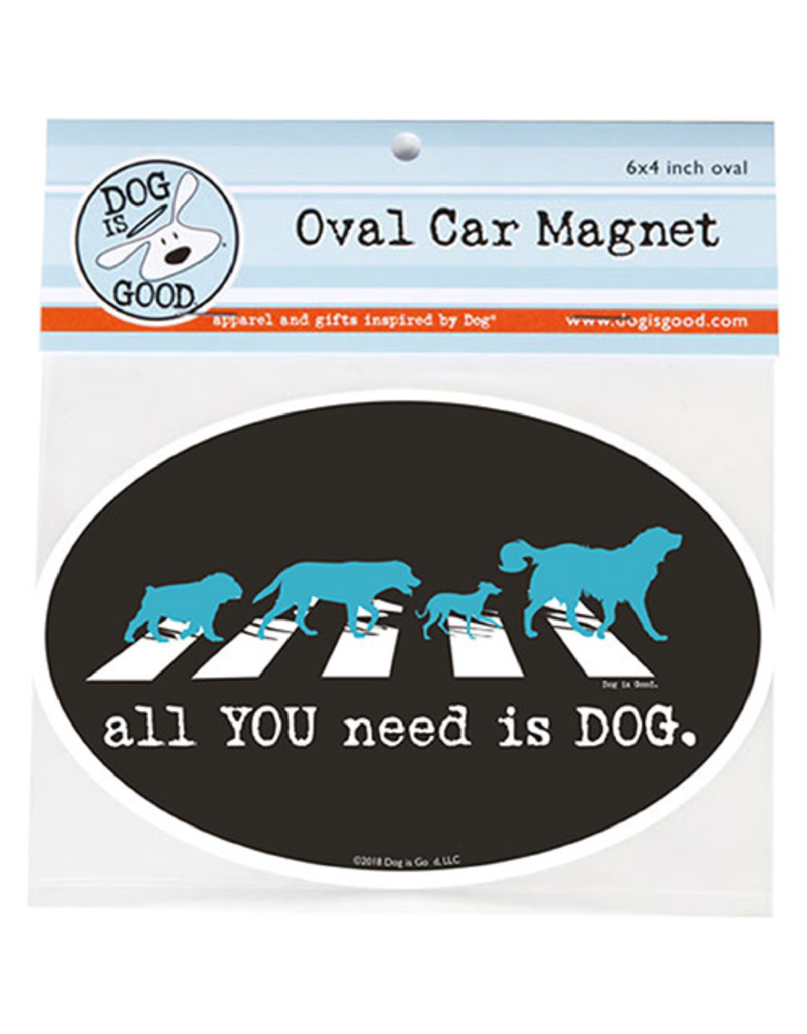 Dog Is Good Car Magnet: All You Need Is Dog - Molly's Healthy Pet