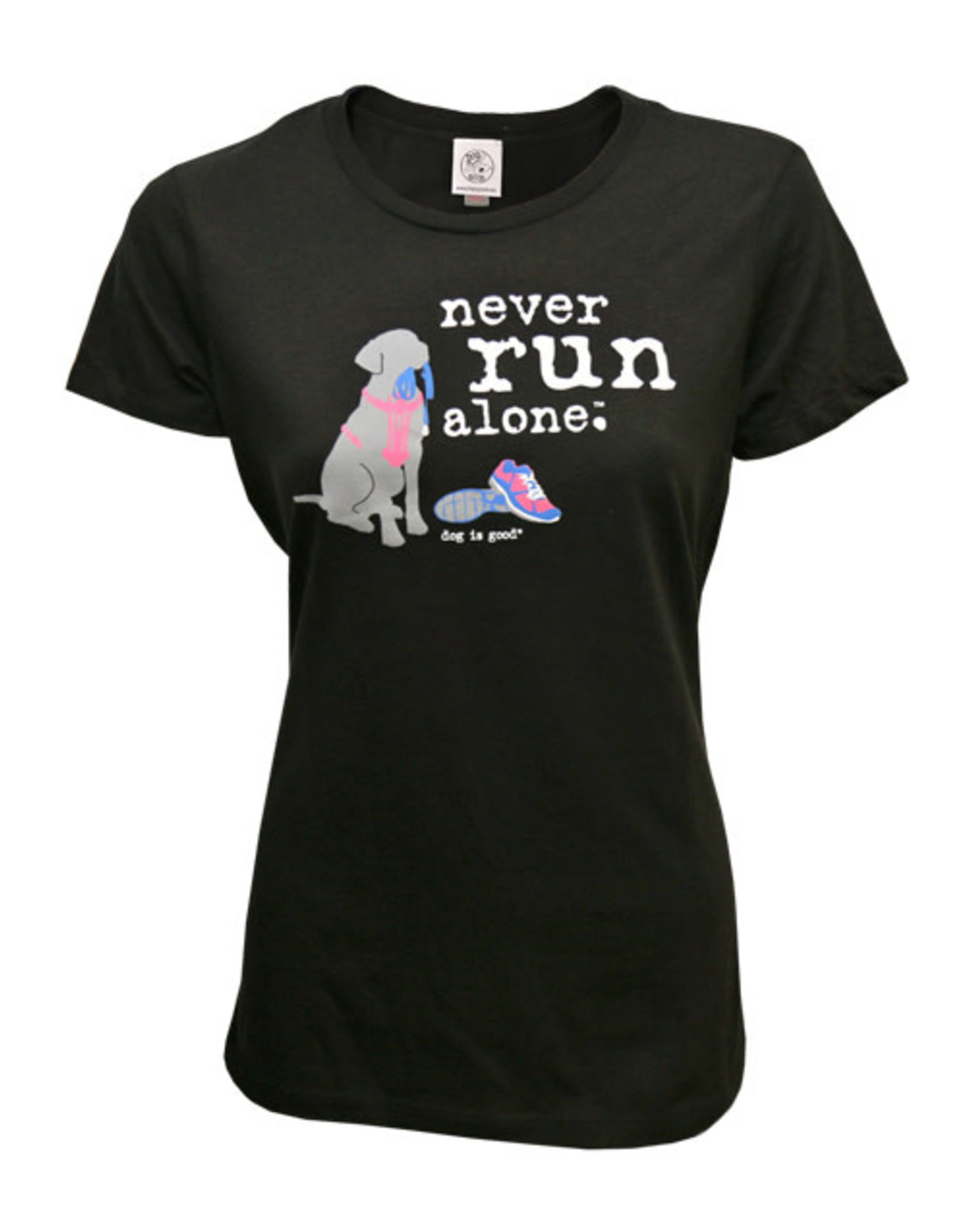 Dog Is Good Dog Is Good Never Run Alone - Women's