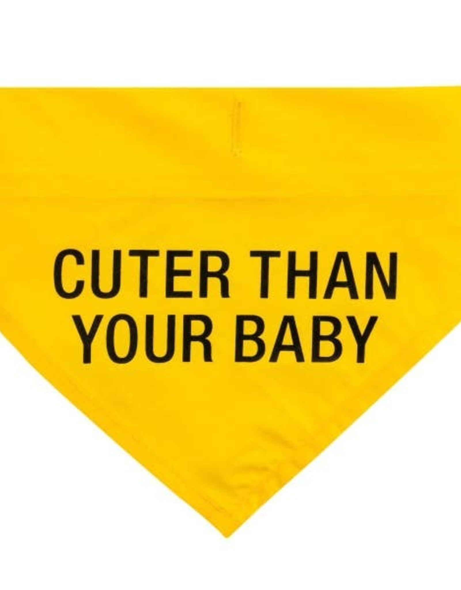 Say What? Bandana - Cuter Than Your Baby S/M