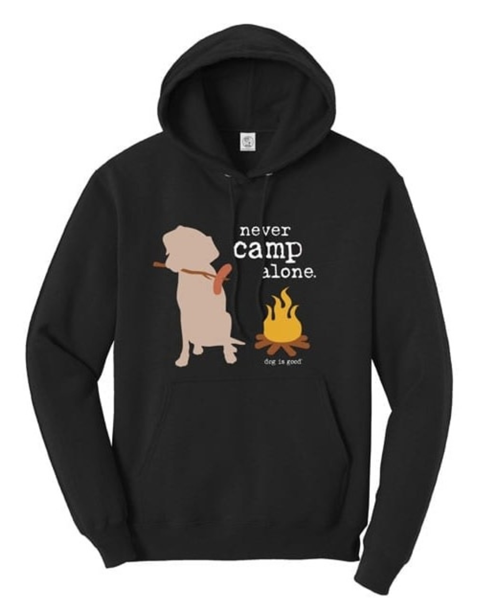 Dog Is Good Dog Is Good Never Camp Alone Hoodie