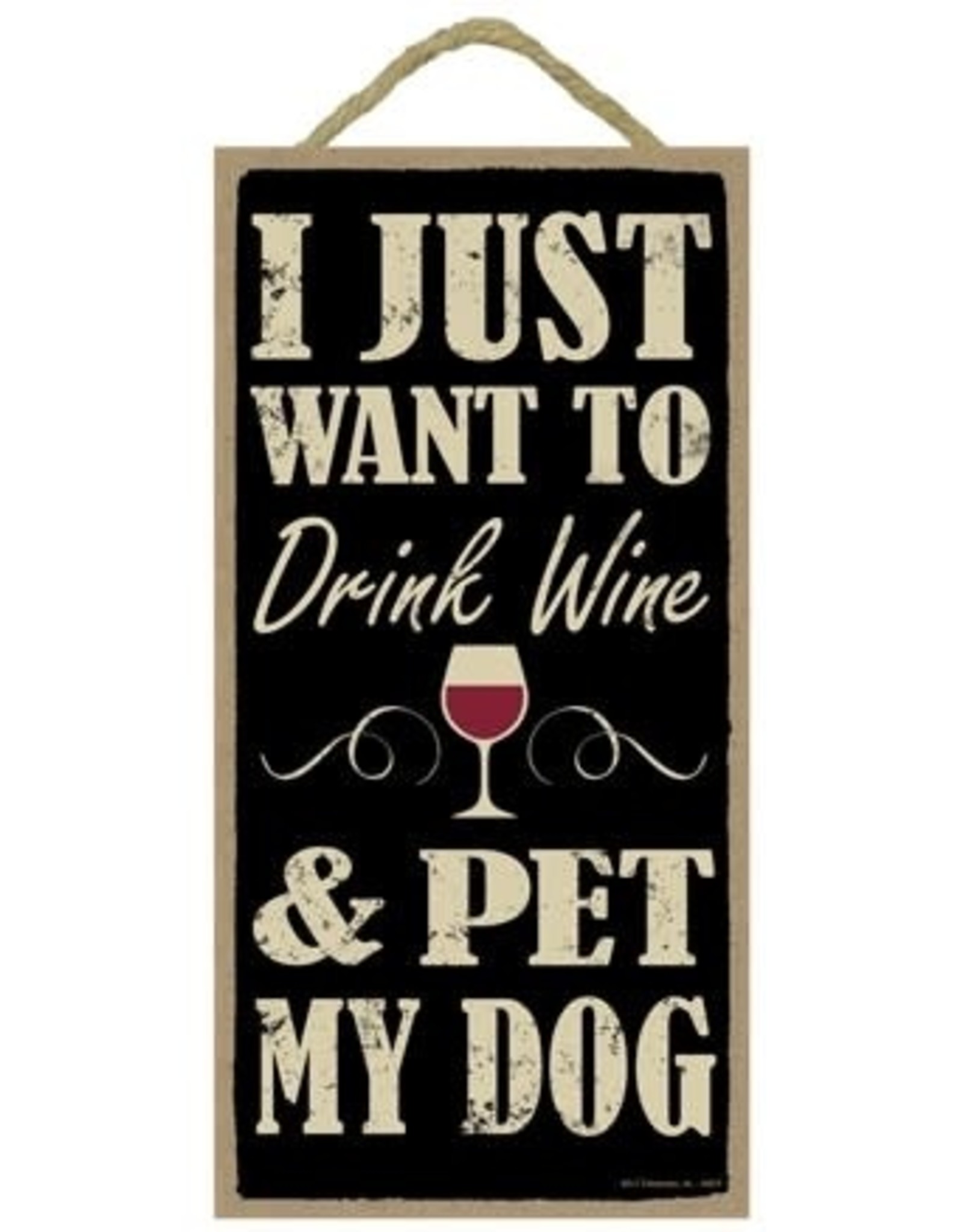Rope Sign: Drink Wine and Pet My Dog