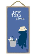 Rope Sign: Never Fish Alone