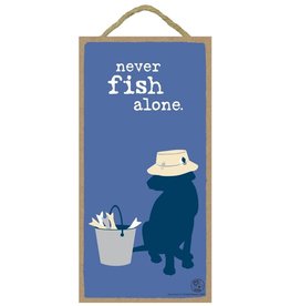 Rope Sign: Never Fish Alone