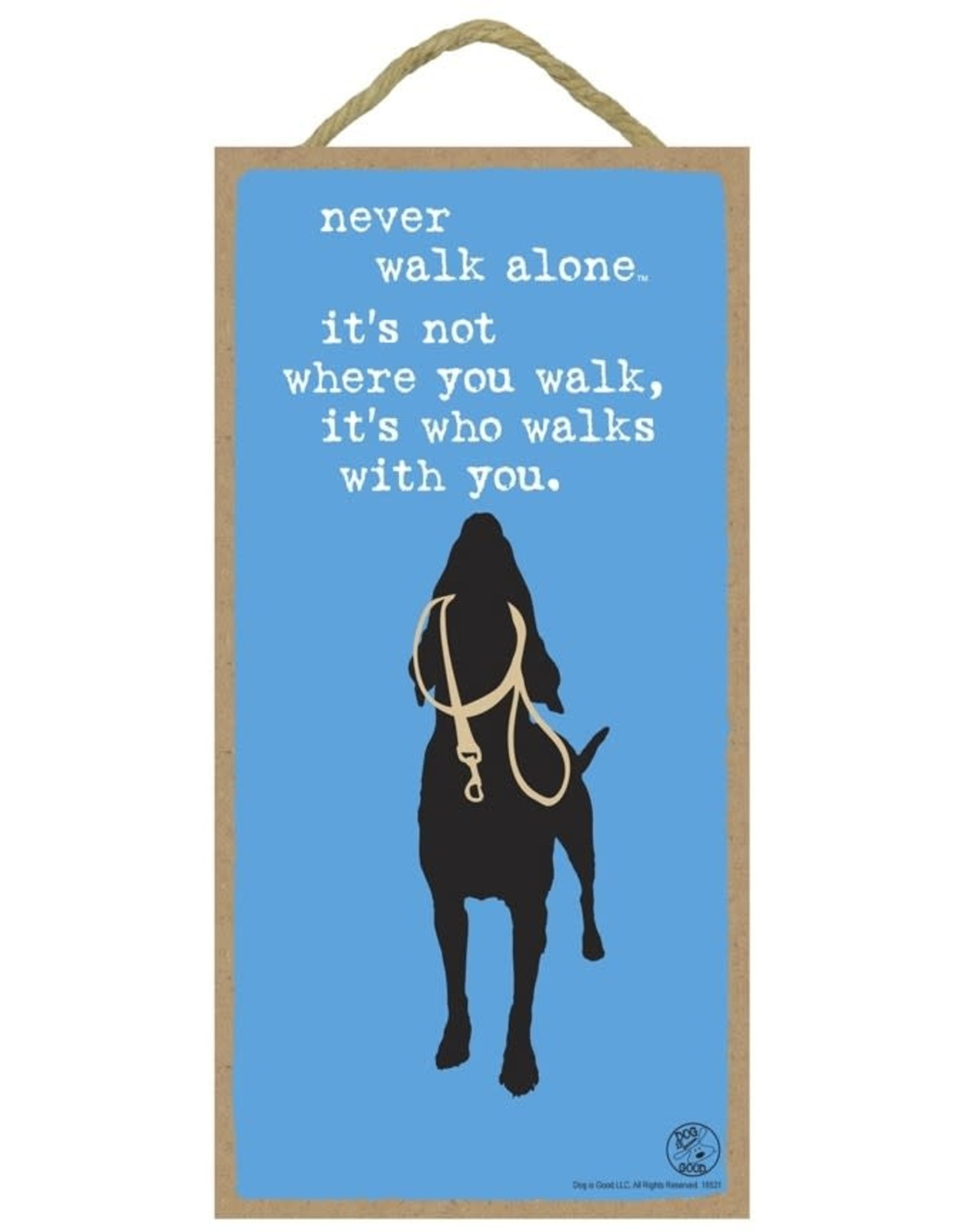 Rope Sign: Never Walk Alone