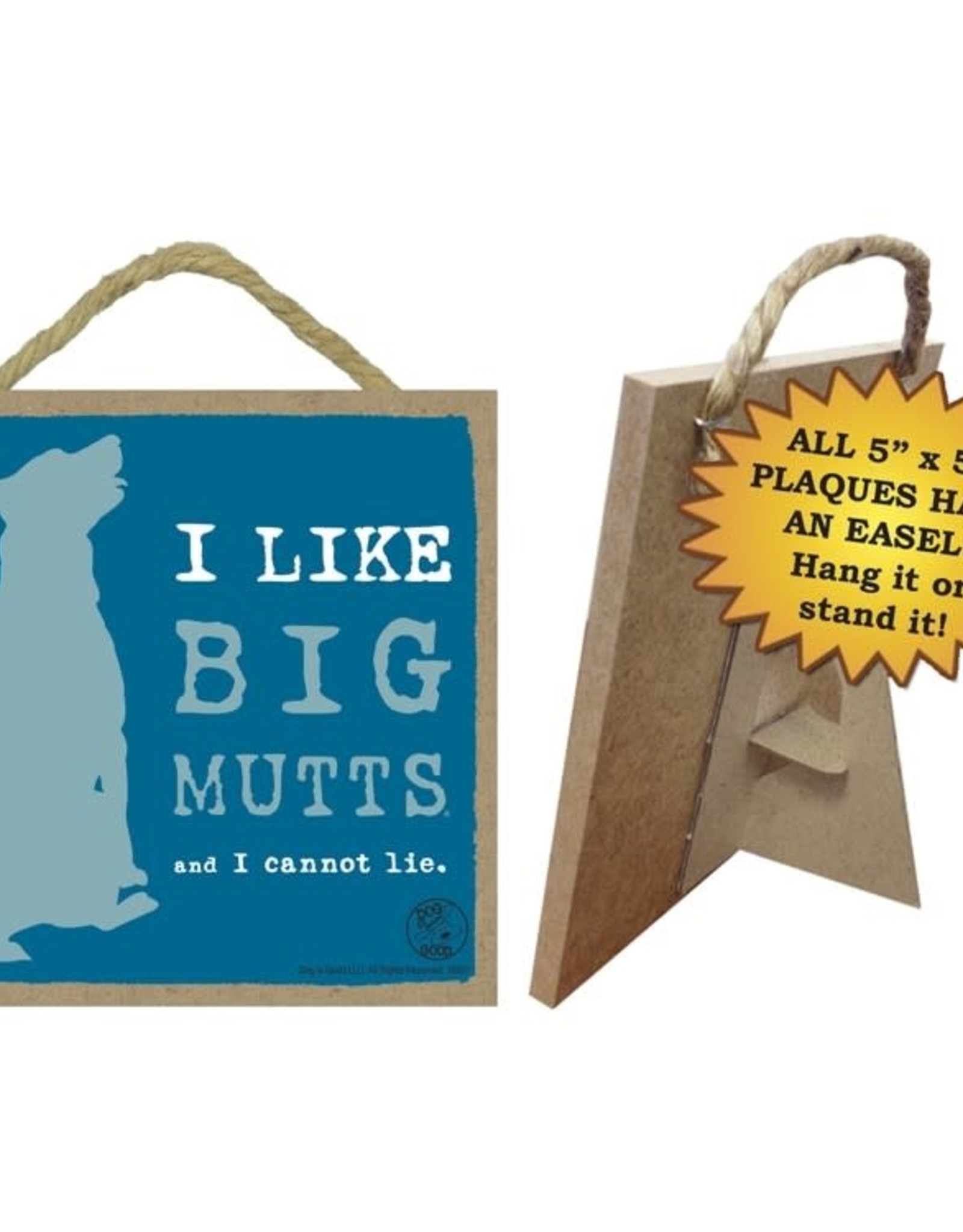 Wood Plaque: I Like Big Mutts and I cannot lie.