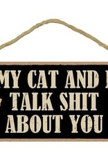Rope Sign: My Cat and I Talk Shit About You